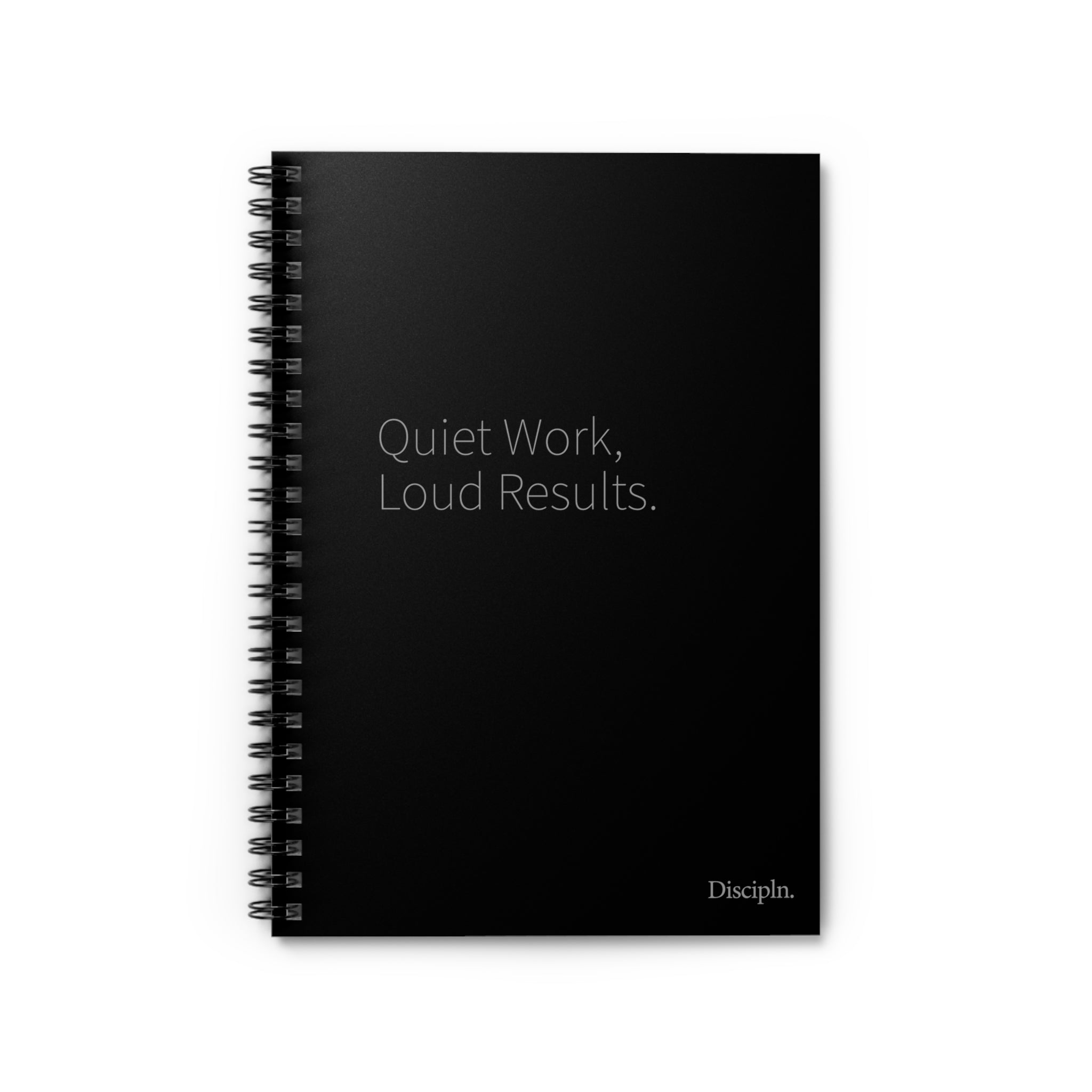 Discipln. Spiral Notebook